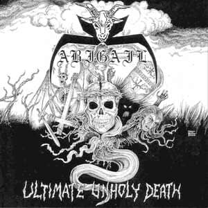 ABIGAIL - Ultimate Unholy Death