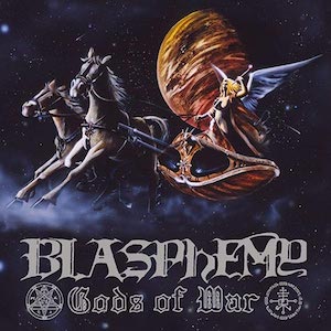 BLASPHEMY - Gods Of War + Blood Upon The Altar