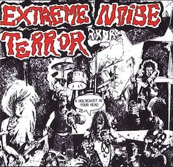 EXTREME NOISE TERROR - A Holocaust In Your Head