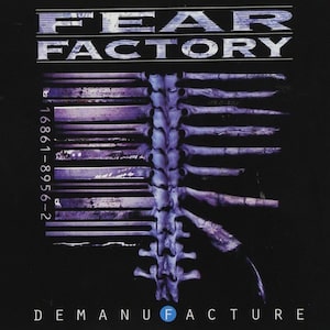 FEAR FACTORY - Demanufacture