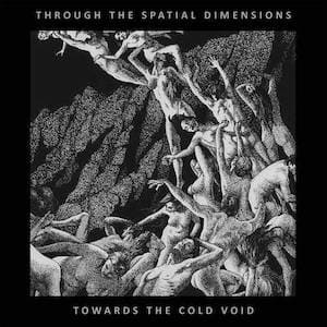 THROUGH THE SPATIAL DIMENSIONS - Towards The Cold Void